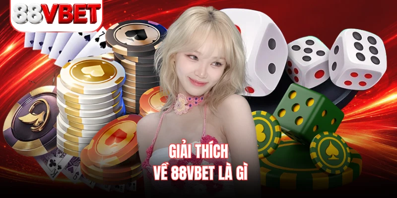 Giải thích về 88VBET là gì 