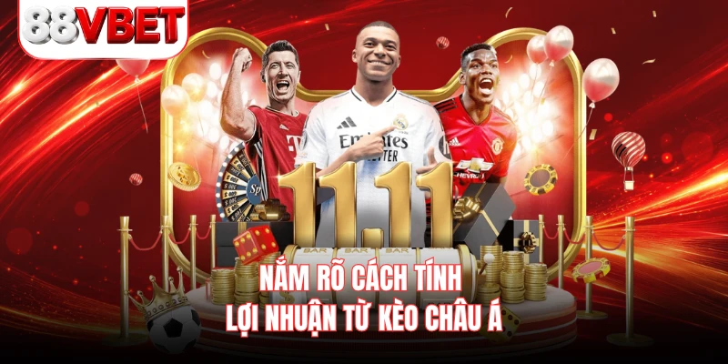 Nắm rõ cách tính lợi nhuận từ kèo Châu Á 